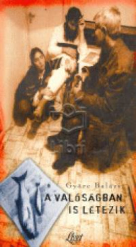 Gyre Balzs - A valsgban is ltezik