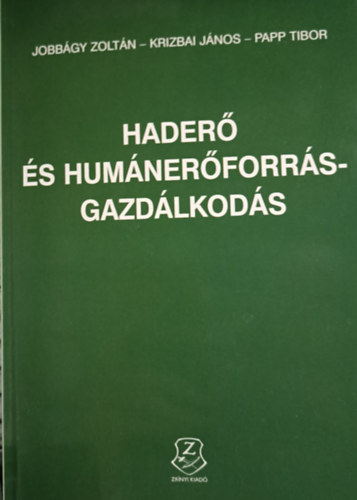 Krizbai Jnos, Papp Tibor Jobbgy Zoltn - Hader s humnerforrs-gazdlkods