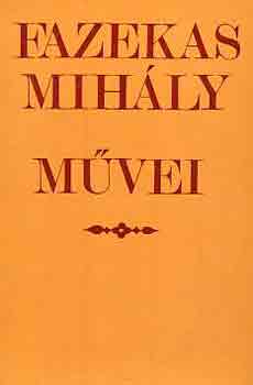 Fazekas Mihly - Fazekas Mihly mvei