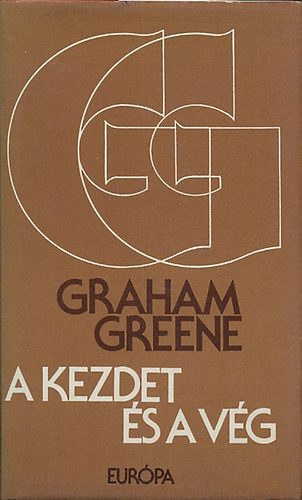 Graham Greene - A kezdet és a vég
