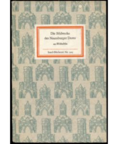 Bilhelm Binder - Die bildwerte des Raumburger doms