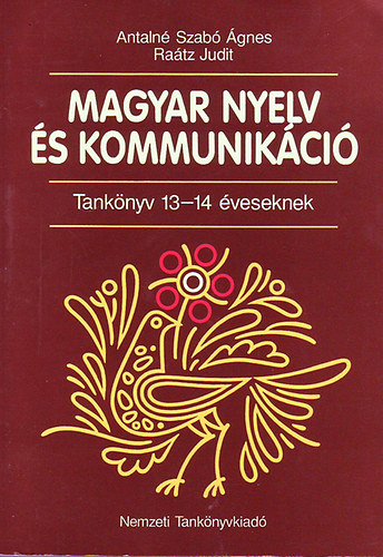 Antaln Szab gnes- Ratz Judit - Magyar Nyelv s Kommunikci Tanknyv 8.
