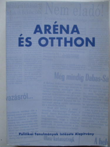 Horváth M. Tamás - Kiss József (szerk.) - Aréna és otthon