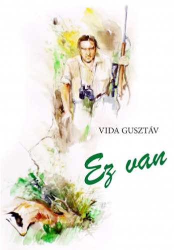 Vida Gusztáv - Ez van