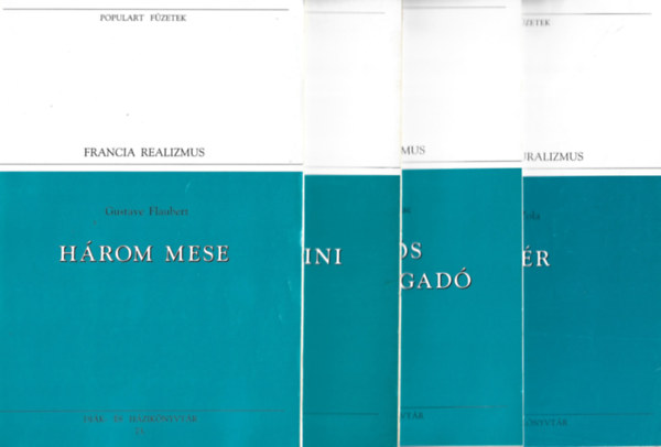 4 db Populart Fzetek, Gustave Flaubert: Hrom mese, Stendhal: Vanina Vanini, Honor de Balzac: A vrs vendgfogad, mile Zola: A vr