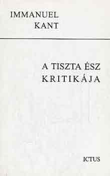 Immanuel Kant - A tiszta �sz kritik�ja