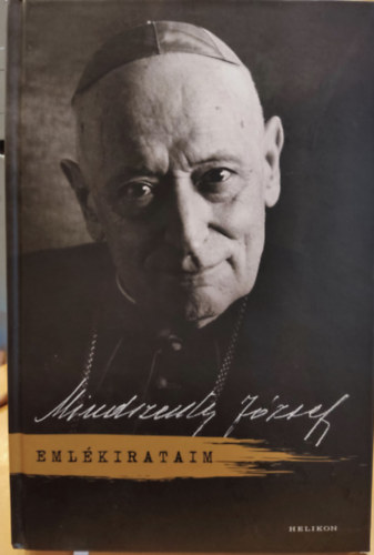 Mindszenty Jzsef - Mindszenty Jzsef: Emlkirataim