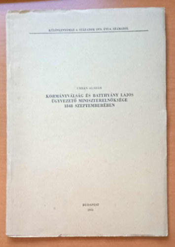 Urbán Aladár - Kormányválság és Batthyány Lajos ügyvezető miniszterelnöksége 1848 szeptemberében