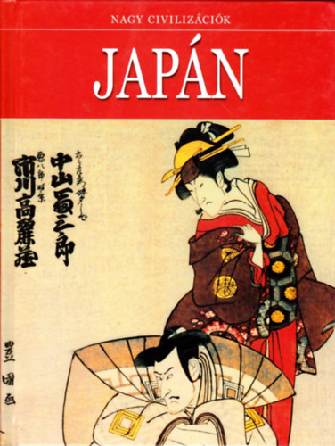 Daniel Gimeno (szerk.) - Japán - Nagy civilizációk 7