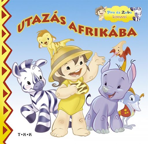 Utazs Afrikba - Piru s Zabu knyvei