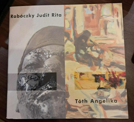 Rab�czky Judit Rita �s T�th Angelika ki�ll�t�si katal�gus