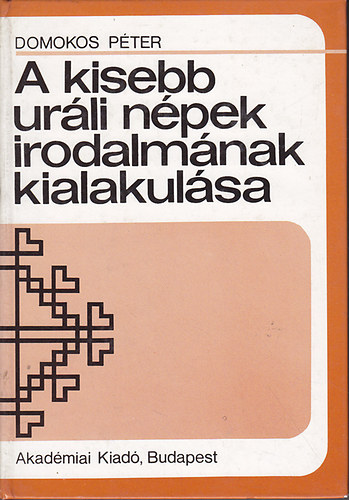 Domokos P�ter - A kisebb ur�li n�pek irodalm�nak kialakul�sa