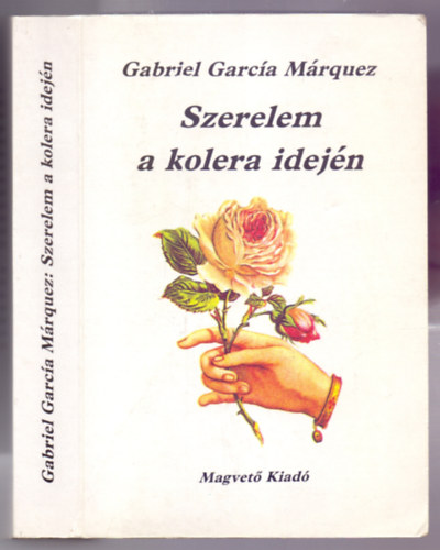 Gabriel Garca Mrquez - Szerelem a kolera idejn  (FORDT Szkcs Vera)