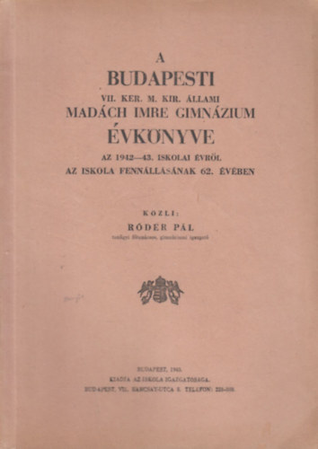 Rder Pl - A Budapesti VII. Ker. M. Kir. llami Madch Imre Gimnzium vknyve az 1942-43. iskolai vrl