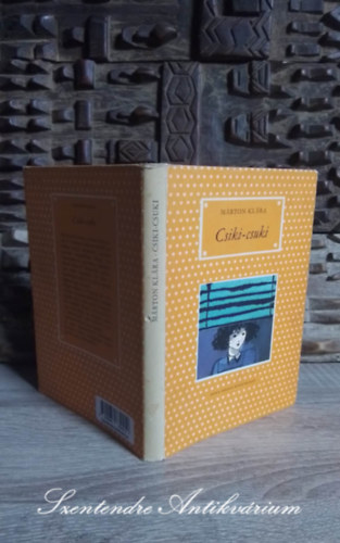 Lengyel Balzs , Zsoldos Vera Mrton Klra (szerk.) - Csiki-csuki (Pttys knyvek Zsoldos Vera rajzaival) Sajt kppel!