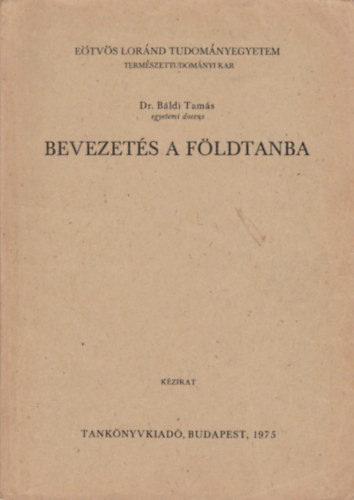 Dr. Bldi Tams - Bevezets a fldtanba (kzirat)