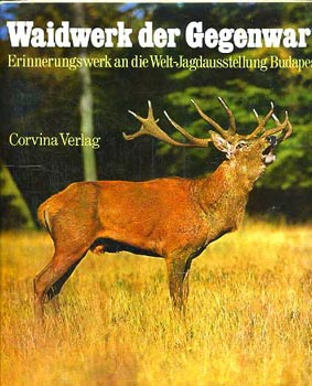 F�ldes L�szl� - Waidwerk der Gegenwart