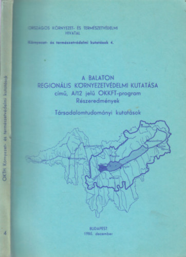 A Balaton Regionlis Krnyezetvdelmi Kutatsa cm, A/12 jel OKKFT-program - Rszeredmnyek - Trsadalomtudomnyi kutatsok