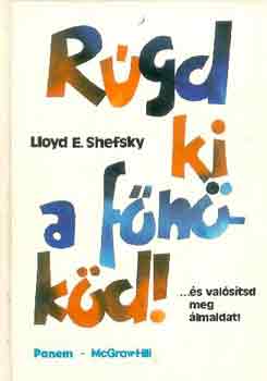 Lloyd E. Shefsky - R�gd ki a f�n�k�d!