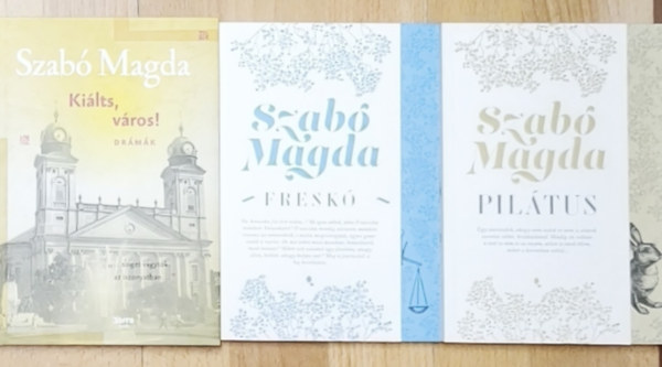 Szab� Magda - 2db Szab� Magda m� + aj�nd�k dr�magy�jtem�ny (�sszesen 3db m�) - Pil�tus, Fresk� + Ki�lts, v�ros!-Dr�m�k