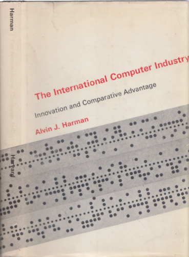 Alvin J. Harman - The International Computer Industry - Innovation and Comparative Advantage