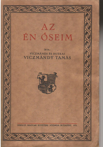 Viczm�ndy Tam�s - Az �n �seim