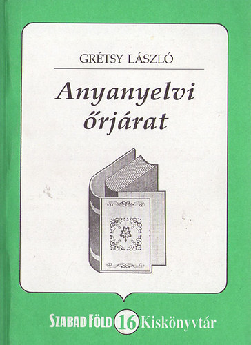 Grtsy Lszl - Anyanyelvi rjrat
