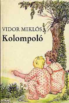 Vidor Miklós - Kolompoló