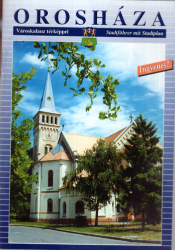 Takács László (szerk.) - Orosháza városkalauz térképpel 2000