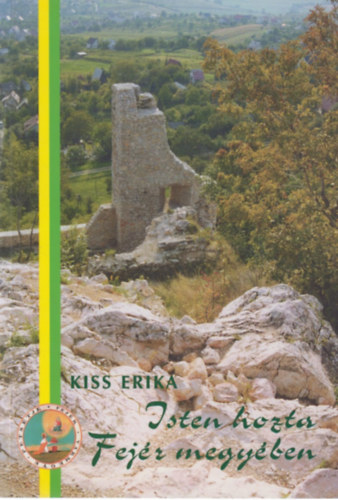 Kiss Erika - Isten hozta Fej�r megy�ben