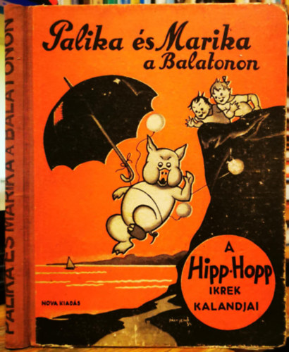 Tam�s Istv�n - Palika �s Marika a Balatonon (A Hipp Hopp ikrek kalandjai)- P�lyi Jen� rajzaival