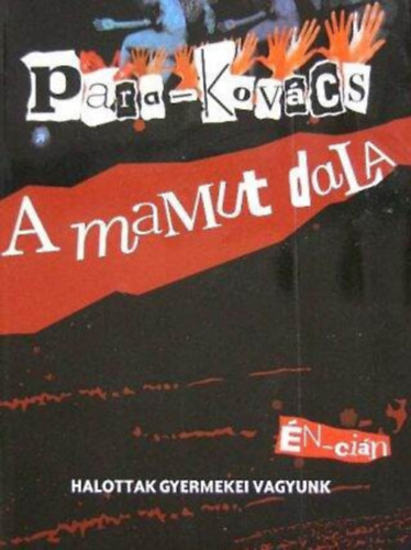 Para-Kov�cs Imre - A mamut dala - (�n-ci�n; halottak gyermekei vagyunk)