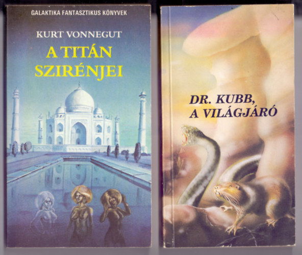 Kurt Vonnegur - Borbth Gbor  (szerk.) - A Titn szirnjei + Dr. Kubb, a vilgjr (2 sci-fi)