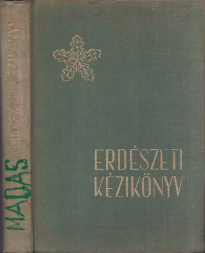 Madas Andr�s  (szerk.) - Erd�szeti k�zik�nyv