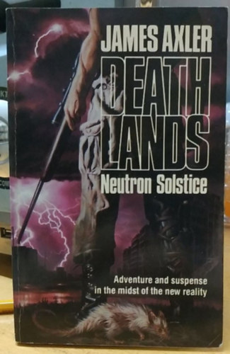 James Axler - Deathlands: Neutron Solstice (Deathlands Saga #3)(WorldWide Library)