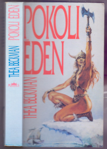 Thea Beckman - Pokoli éden (Het helse paradijs - Amazonkirályfi 2.)