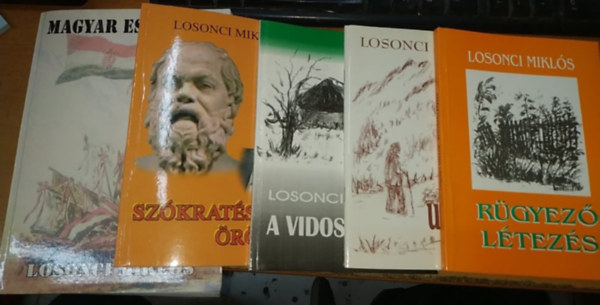 Losonci Mikl�s - 5 db Losonci Mikl�s: A Vidos tanya/Magyar hajnal + Lapaj unok�ja + Magyar eszt�tika + R�gyez� l�tez�s + Sz�krat�sz �r�k�se