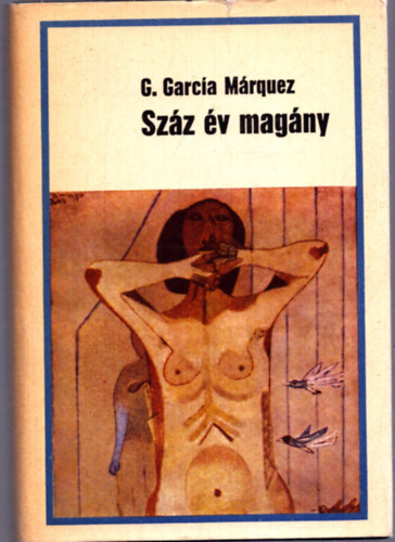 Gabriel Garca Mrquez - Szz v magny
