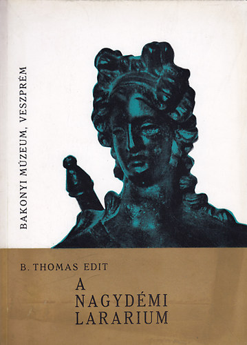 B. Thomas Edit - A nagydmi Lararium