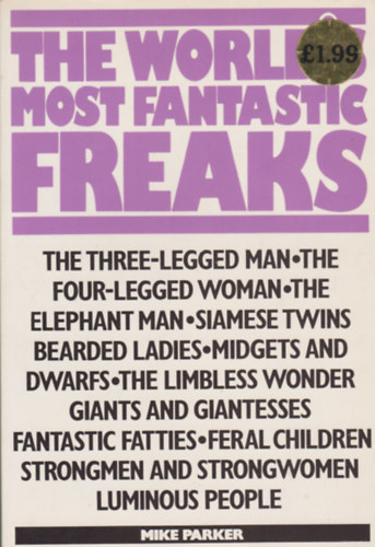 Mike Parker - The world's most fantastic freaks