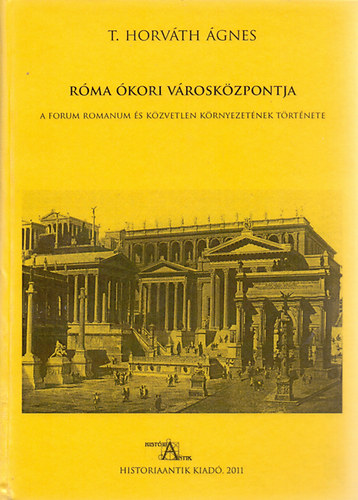 T. Horv�th �gnes - R�ma �kori v�rosk�zpontja