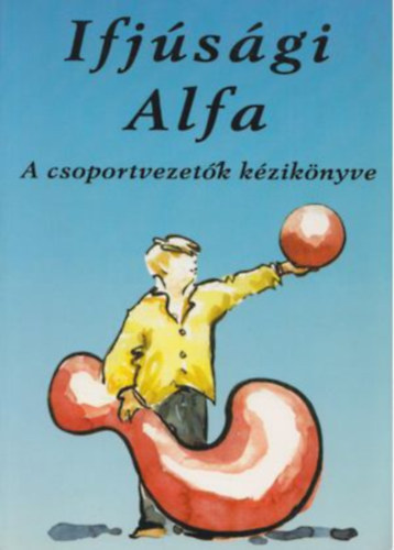Charlie Mackesy HTB Publications - Ifj�s�gi Alfa - A csoportvezet�k k�zik�nyve
