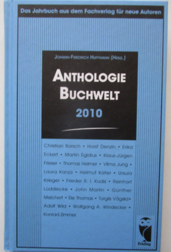 Johann Friedrich Huffmann - Anthologie Buchwelt 2010