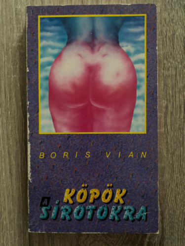 Ford.: Rzsa Lszl Boris Vian - Kpk a srotokra - (eredeti kpeslap mellklettel)