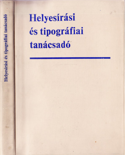Timk Gyrgy  (szerk.) - Helyesrsi s tipogrfiai tancsad