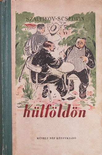 M. E. Szaltikov-Scsedrin - Külföldön