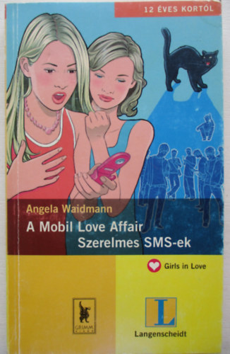 Angela Waidmann - A Mobil Love Affair - Szerelmes SMS-ek
