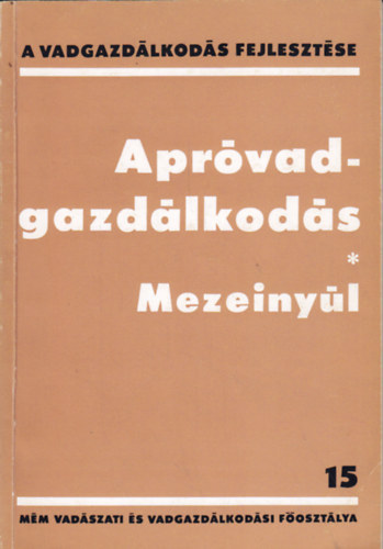 Izrael Gbor  (szerk.) - Aprvadgazdlkods - Mezeinyl (15)