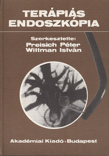 Preisich Pter; Wittman Istvn - Terpis endoszkpia