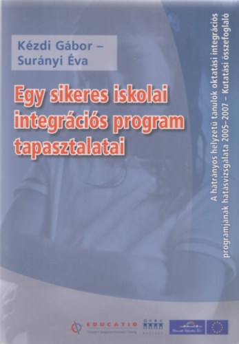 Sur�nyi �va K�zdi G�bor - Egy sikeres iskolai integr�ci�s program tapasztalatai
